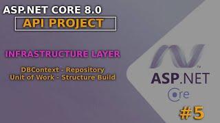 ASP.NET Core 8.0 API Project | Infrastructure: DbContext, Generic Repository & Unit of Work #5