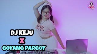 VIRAL TIKTOK !! DJ KEJU X GOYANG PARGOY (DJ IMUT REMIX)