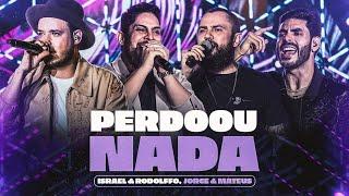 Israel & Rodolffo, @jorgeemateus - Perdoou Nada (Áudio)