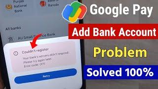 Couldn't register google pay | google pay couldn't register problem solved, add bank account problem