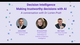 Decision Intelligence - Making trustworthy decisions with AI Webinar with Dr Lorien Pratt