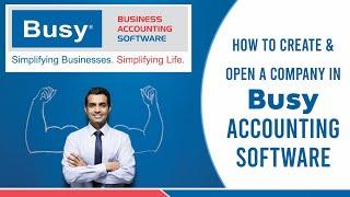 How to Create and Open a Company in Busy Accounting | Busywin Accounting Software | GSTax Update.