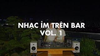 LIVE SET | NHẠC ỈM TRÊN BAR VOL.1 | QUAN ADN & ABIG | MIXSET HOUSELAK 2023