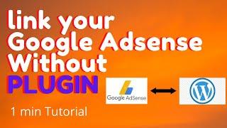 Add Google AdSense to your WordPress website WITHOUT PLUGIN // Quick 1 min tutorial //