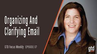 How to Clarify and Organize Your Email