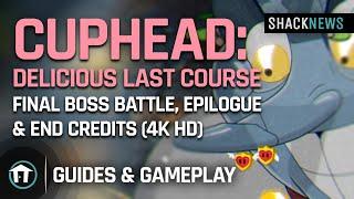 Cuphead: The Delicious Last Course - Final Boss Battle, Epilogue & End Credits (4K HD)