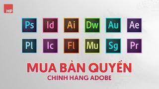 Cách mua bản quyền Adobe trực tiếp tại Việt Nam chỉ từ 7.000đ/ngày