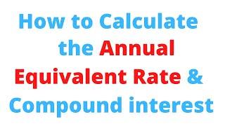 How to Calculate the Annual Equivalent Rate (AER) and Compound Interest