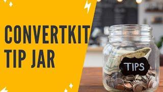 CONVERTKIT TIP JAR: How To Make Money With ConvertKit Even If You Have Nothing To Sell