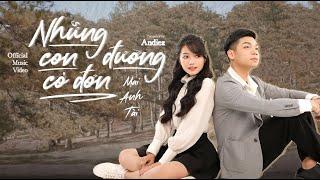 NHỮNG CON ĐƯỜNG CÔ ĐƠN | MAI ANH TÀI Official Music Video (NCĐCĐ)