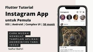 Flutter Membuat Aplikasi Instagram untuk Pemula iOS | Android | Complex UI | Indonesia