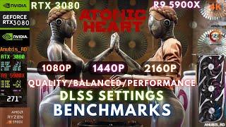 ATOMIC HEART | QUALITY/BALANCED/PERFORMANCE DLSS SETTINGS BENCHMARKS |1080P/1440P/2160P |RTX3080| 4K