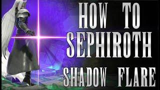 Ultimate Sephiroth: Shadow Flare [Combo Guide] | Meta Of Smash