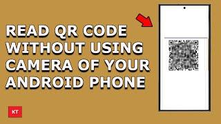 How to read a QR code if you don't have another phone to scan it (Samsung)