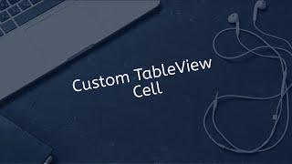 How to create custom tableview cell in swift ios