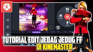 CARA EDIT VIDEO JEDAG JEDUG FREE FIRE DI KINEMASTER - MUDAH & SIMPEL