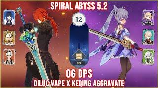 Spiral Abyss 5.2 - C2 Diluc Vape & C0 Keqing Aggravate Floor 12 Full Star Clear | Genshin Impact