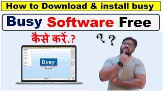 ऐसे करें Busy Accounting Software Download & Install || Best Trick || GST | TDS | Billing |