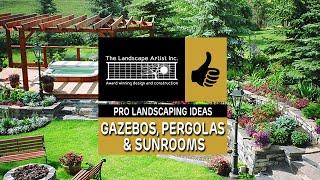 Gazebo, Pergola and Sunroom Ideas for your Landscape Design.