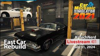 Fast Car Rebuild - Car Mechanic simulator 2021  Livestream Ep401 - July 31, 2024 - Wednesday