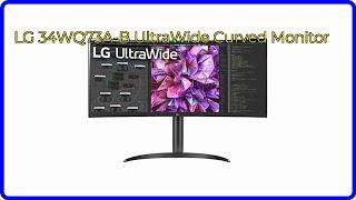 REVIEW (2024): LG 34WQ73A-B UltraWide Curved Monitor. ESSENTIAL details.