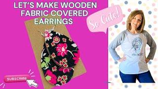 Wooden Earrings covered with fabric