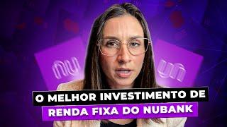 O MELHOR investimento de renda fixa do Nubank