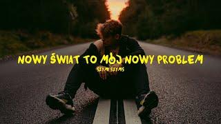 Szymi Szyms - NOWY ŚWIAT TO MÓJ NOWY PROBLEM