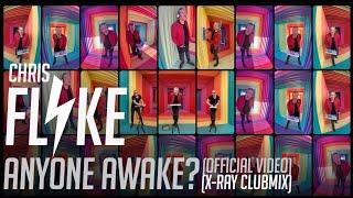 Chris Flyke - Anyone Awake / X-Ray Remix (Official Video)