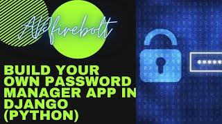 Password Manager Application in Python (Django) - Demo