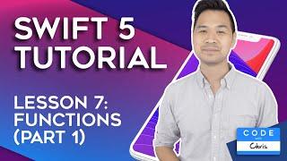 (2020) Swift Tutorial for Beginners: Lesson 7 Functions (Part 1)