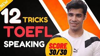 New TOEFL Speaking: 12 Tips and Tricks to score 30 | Strategies Revealed - No Coaching Needed