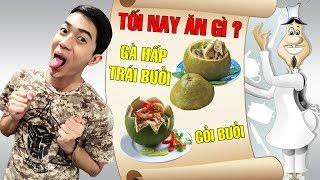 CrisDevilGamer ăn GÀ HẤP TRÁI BƯỞI và GỎI BƯỞI | Tối nay ăn gì?