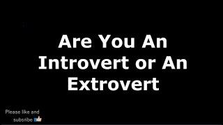 Are You An Introvert or An Extrovert | SimpleVideos