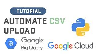 Automate CSV File Bulk Upload With Google BigQuery API Using Python (Source Code In Description)