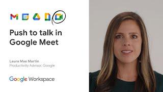 Push to talk in Google Meet