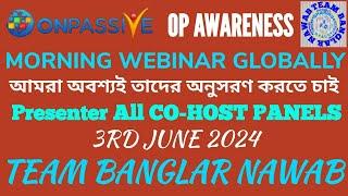 ONPASSIVE || TEAM BANGLAR NAWAB BENGALI O-FOUNDERS WEBINAR  GLOBALLY || OP AWARENESS ||3RD JUNE 2024
