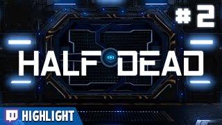 Half Dead - #2 - Can't Find The Exit!! (Twitch Highlight)