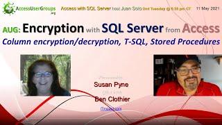 SA: SQL Server Encryption from Access by Susan Pyne. Q&A with Ben Clothier - Access with SQL Server