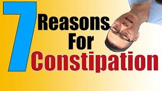 7 Reasons for Constipation! | It's a lot more than just hard POOP!