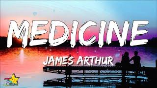 James Arthur - Medicine (Lyrics) | 3starz