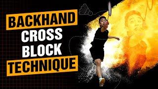 BACKHAND CROSS BLOCK Defense Technique | Badminton Smash Defense