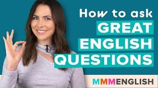 How To Ask Great Questions in English