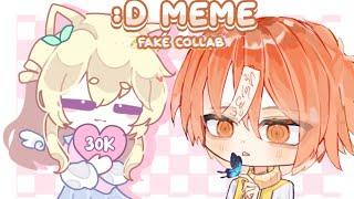 〜 :D Meme * ੈ‧₊˚  Fake Collab w/@raiimiaw  read desc . ָ࣪ ‹ ャ