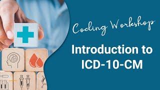 Coding Workshop - Intro to ICD-10-CM - 02.28.2023