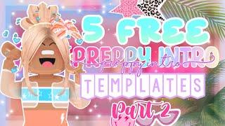 5 FREE Preppy Intro Templates *PART 2* (Credit Needed) 