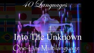 40 Lanuages~Into The Unknown~One-Line multilanguage