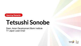 Think7 Japan Summit Day 1 - Opening Remarks: Tetsushi Sonobe, ADBI