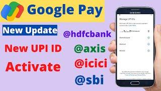 Google Pay upi new updates sbi icici axis hdfc upi id | google pay new upi id kaise banaye