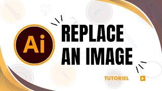 How to replace an image in Illustrator